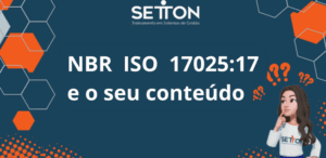 NBR ISO 17025 e o seu conteúdo